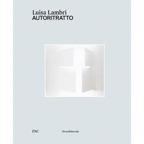 Luisa Lambri: Autoritratto