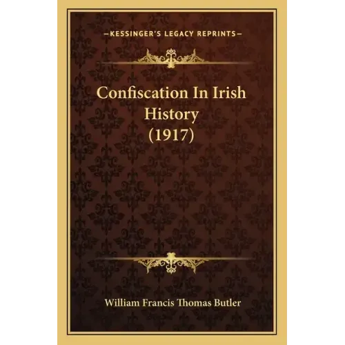 Confiscation In Irish History (1917)
