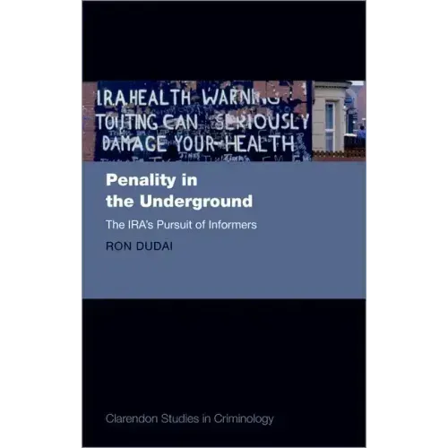Penality in the Underground: The Ira's Pursuit of Informers