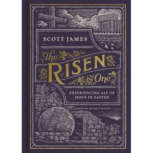 The Risen One: Experiencing All of Jesus in Easter