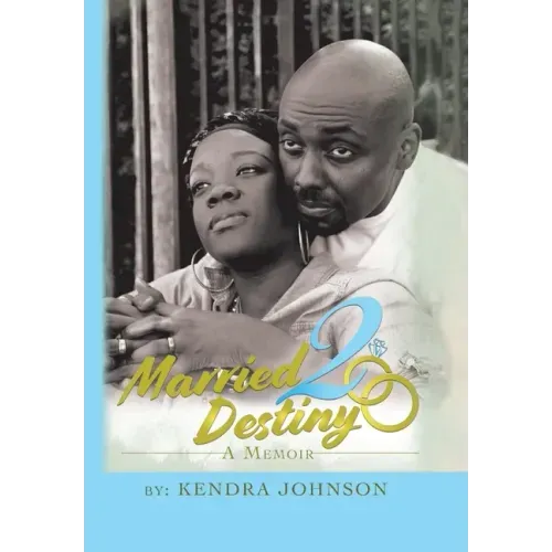 Married2destiny: A Memoir