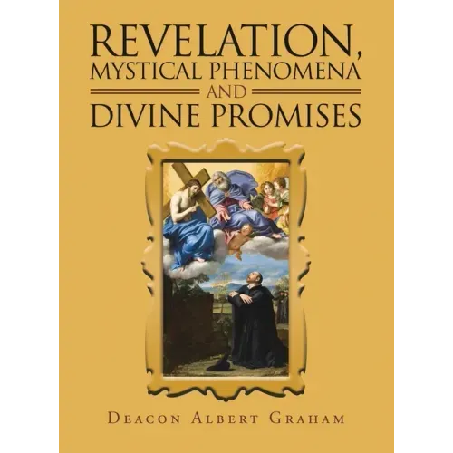 Revelation, Mystical Phenomena and Divine Promises
