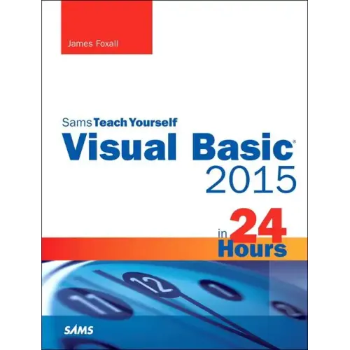 Visual Basic 2015 in 24 Hours, Sams Teach Yourself