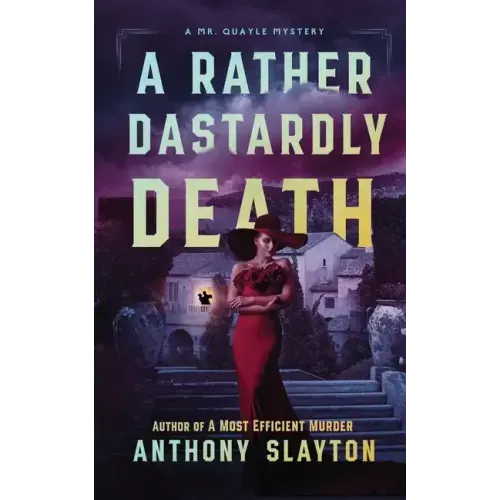 A Rather Dastardly Death: A Mr. Quayle Mystery