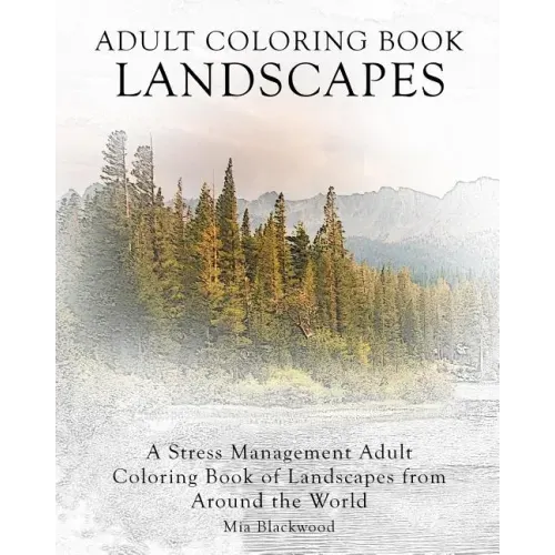 Adult Coloring Book Landscapes: A Stress Management Adult Coloring Book of Landscapes from Around the World