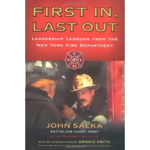 First In, Last Out: Leadership Lessons from the New York Fire Department
