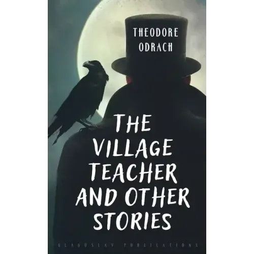 The Village Teacher and Other Stories