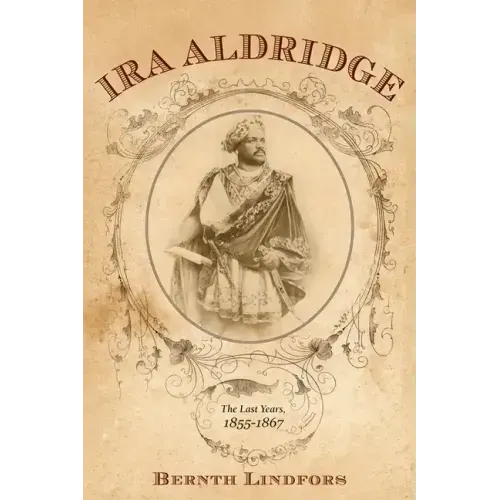 IRA Aldridge: The Last Years, 1855-1867