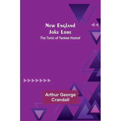 New England Joke Lore: The Tonic of Yankee Humor