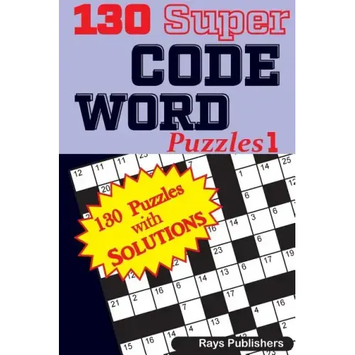130 Super CODE WORD Puzzles