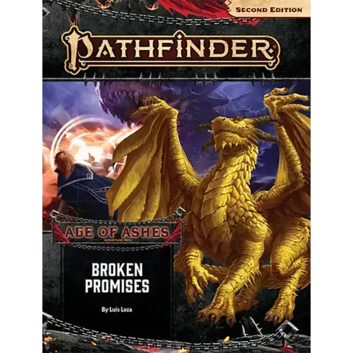 Pathfinder Adventure Path: Broken Promises (Age of Ashes 6 of 6) [P2]