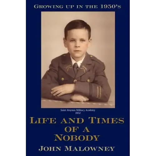 Life and Times of a Nobody: Growing up in the 1950's