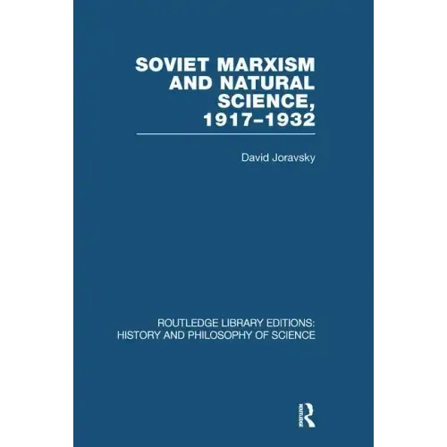 Soviet Marxism and Natural Science: 1917-1932