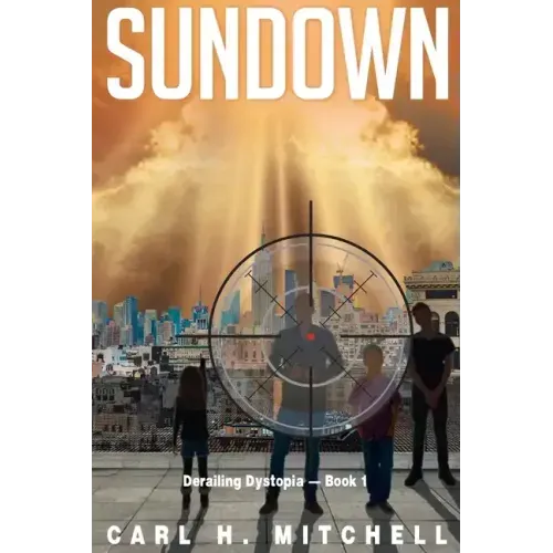 Sundown: Derailing Dystopia - Book 1