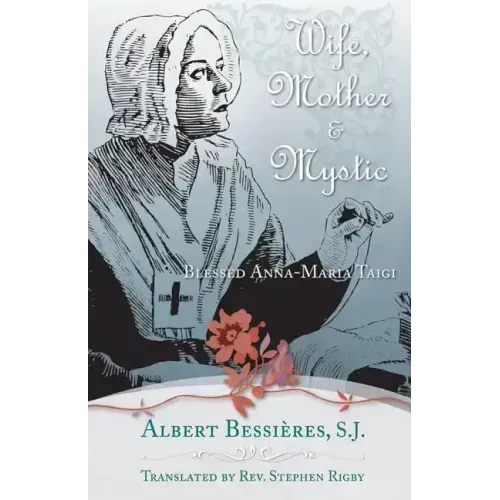 Wife Mother & Mystic: Blessed Anna-Maria Taigi