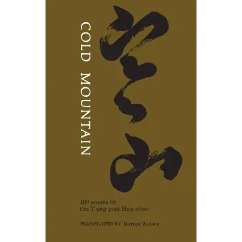Cold Mountain: One Hundred Poems by the t'Ang Poet Han-Shan