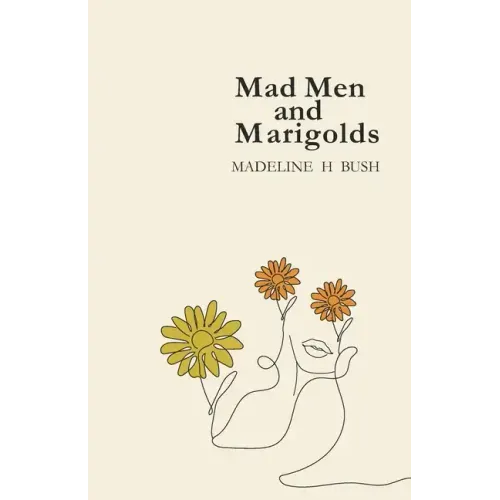 Mad Men and Marigolds