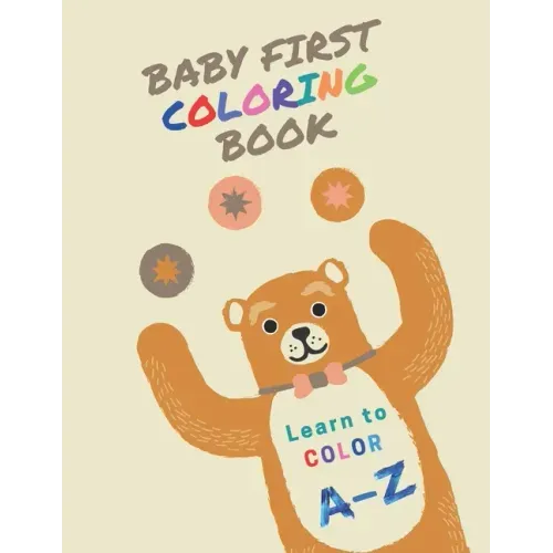 Baby First Coloring Book: Learn to Color. A-Z (Kids Coloring Book)
