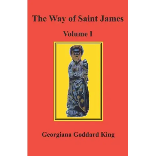 The Way of Saint James, Volume I