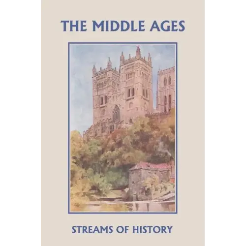 Streams of History: The Middle Ages (Yesterday's Classics)