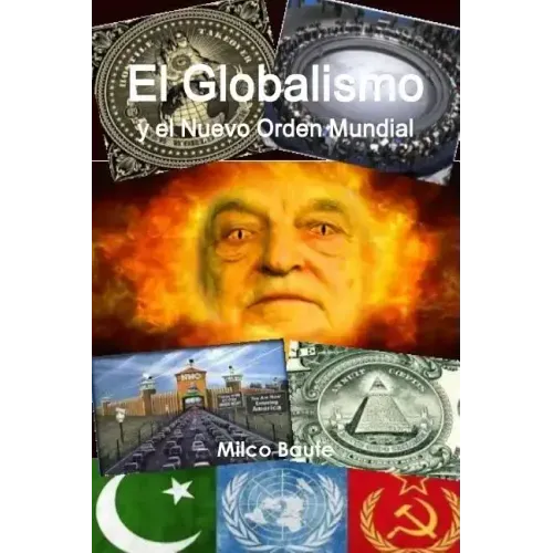 El Globalismo y el Nuevo Orden Mundial