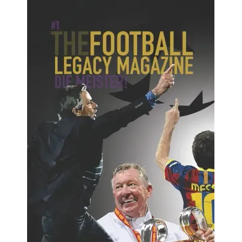 The Football Legacy Magazine - Die Meister Edition