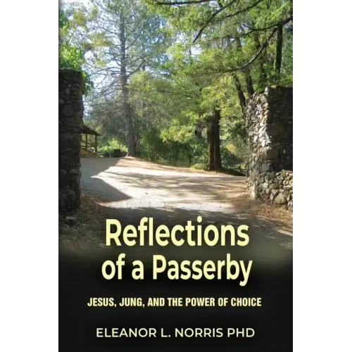 Reflections of a Passerby: Jesus, Jung, and the Power of Choice