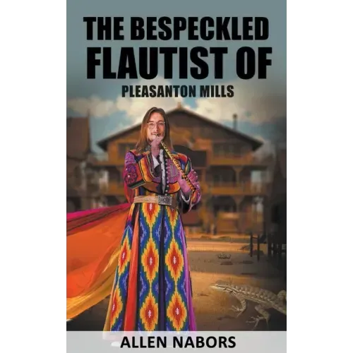 The Bespeckled Flautist of Pleasanton Mills