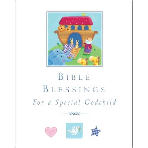 Bible Blessings: For a Special Godchild