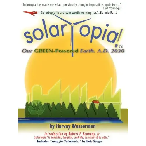 SOLARTOPIA! Our Green-Powered Earth, A.D. 2030