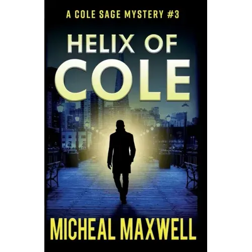 Helix of Cole: A Mystery and Suspense Novel