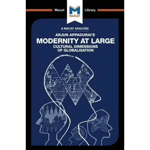 An Analysis of Arjun Appadurai's Modernity at Large: Cultural Dimensions of Globalisation
