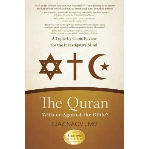 The Quran: With or Against the Bible?: A Topic-By-Topic Review for the Investigative Mind