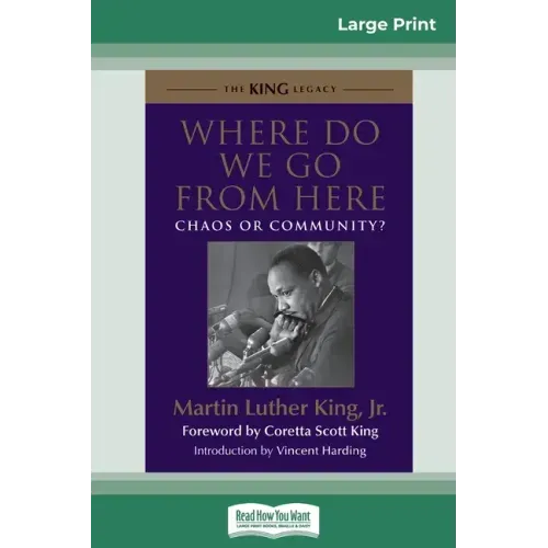 Where Do We Go from Here: Chaos or Community? (16pt Large Print Edition)