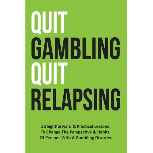 Quit Gambling Quit Relapsing