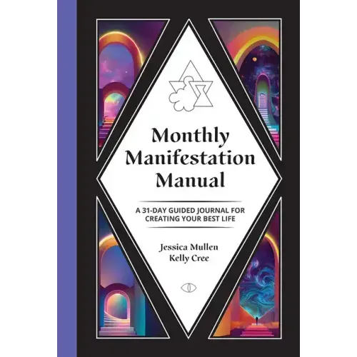 Monthly Manifestation Manual: A 31-Day Guided Journal to Create Your Best Life