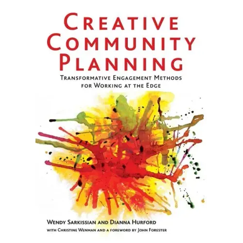 Creative Community Planning: Transformative Engagement Methods for Working at the Edge