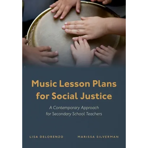 Music Lesson Plans for Social Justice: A Contemporary Approach for Secondary School Teachers