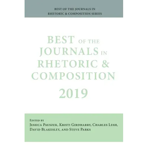 Best of the Journals in Rhetoric and Composition 2019