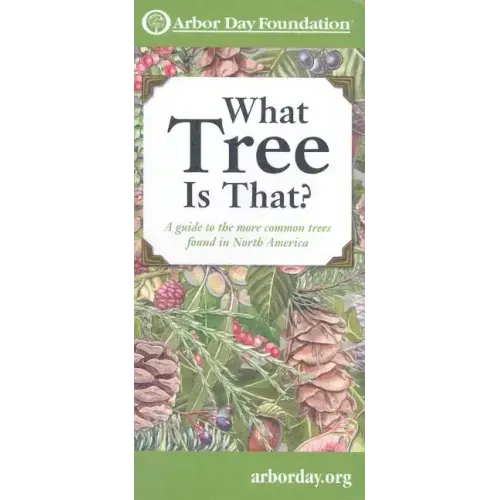 What Tree Is That?: A Guide to the More Common Trees Found in North America