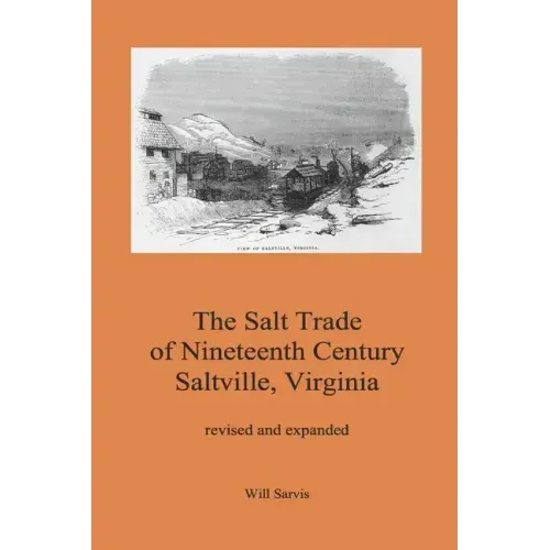 The Salt Trade of Nineteenth Century Saltville, Virginia