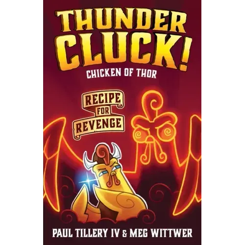 Thundercluck! Chicken of Thor: Recipe for Revenge