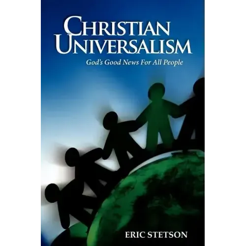 Christian Universalism: God's Good News for All People