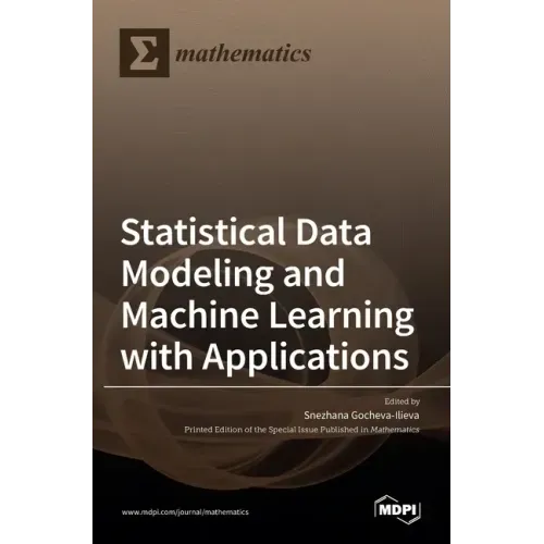 Statistical Data Modeling and Machine Learning with Applications