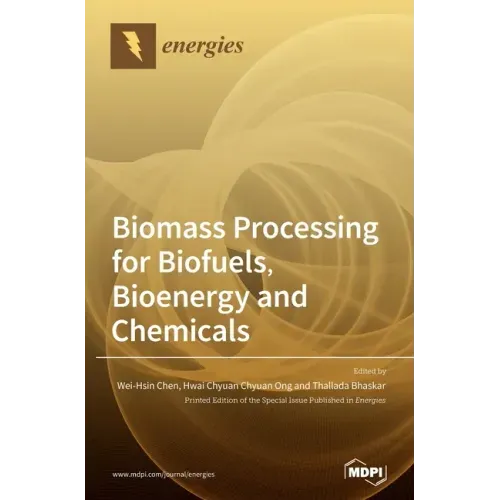 Biomass Processing for Biofuels, Bioenergy and Chemicals