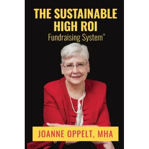 The Sustainable High ROI Fundraising System(TM)