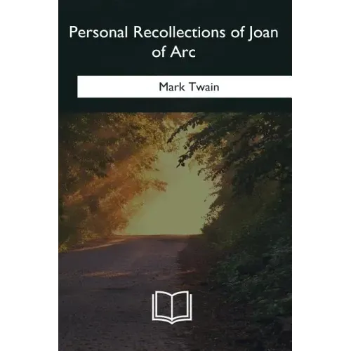 Personal Recollections of Joan of Arc