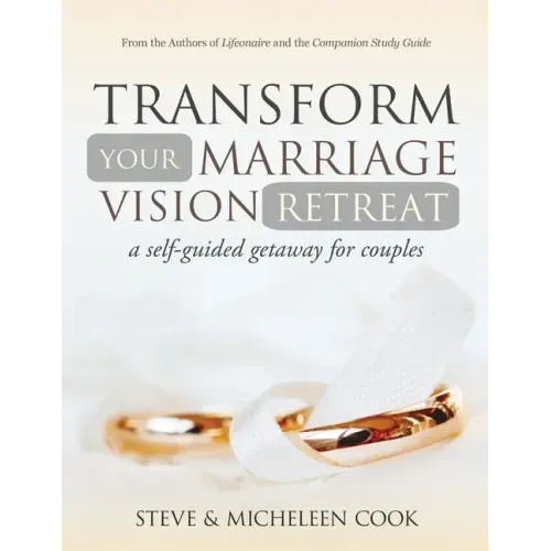 Transform Your Marriage Vision Retreat: A Self-Guided Getaway for Couples