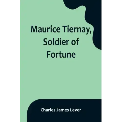 Maurice Tiernay, Soldier of Fortune