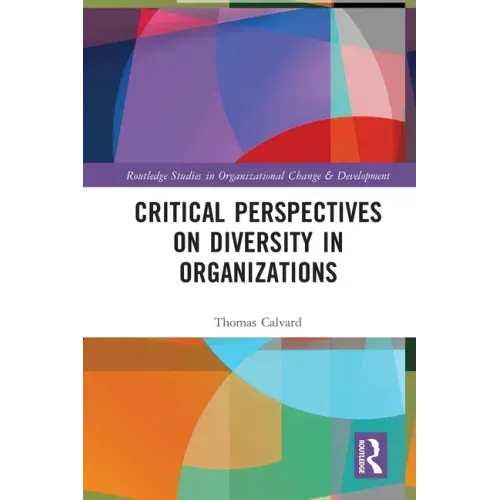 Critical Perspectives on Diversity in Organizations